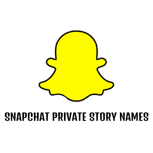 snapchat private story names