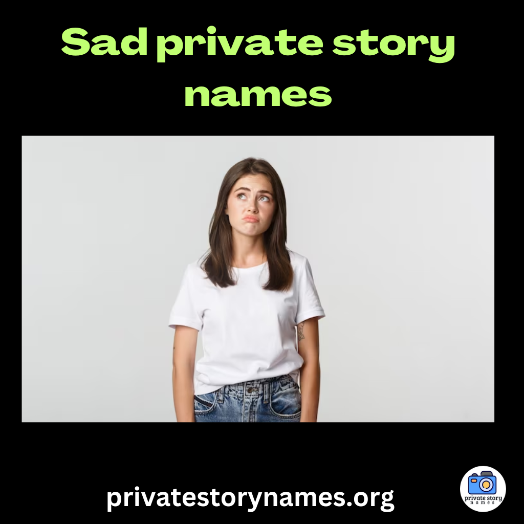 sad private story names
